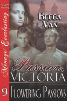 Passion, Victoria 9: Flowering Passions (Siren Publishing Ménage Everlasting)