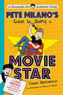 Pete Milano's Guide to Being a Movie Star