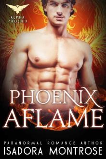 Phoenix Aflame (Alpha Phoenix Book 2)