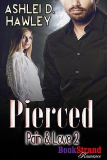 Pierced [Pain & Love 2] (BookStrand Publishing Romance)