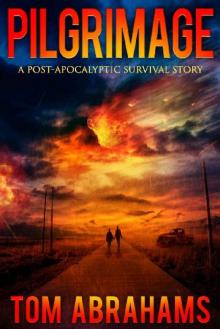 Pilgrimage_A Post-Apocalyptic Survival Story
