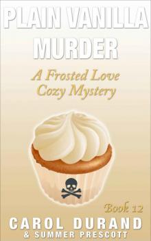 Plain Vanilla Murder: A Frosted Love Cozy Mystery - Book 12 (Frosted Love Cozy Mysteries)