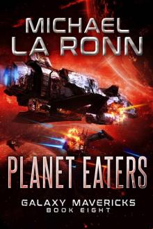 Planet Eaters (Galaxy Mavericks Book 8)