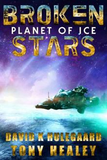 Planet of Ice (The Broken Stars Book 2)