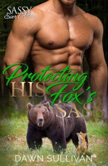 Protecting His Fox's Sass (Sass And Growl Book 2)