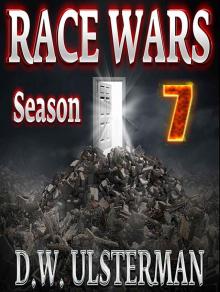 RACE WARS: Season Seven: Episodes 37-41:  MOLON LABE