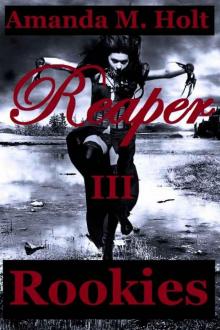 Reaper III: Rookies