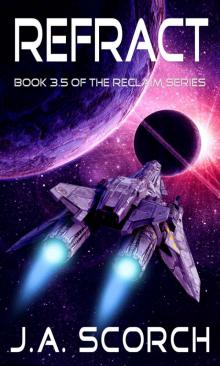 Refract: The Reclaim Series, Book 3.5