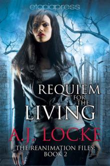 Requiem for the Living (The Reanimation Files Book 2)