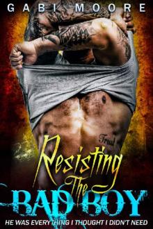 Resisting the Bad Boy - A Standalone Bad Boy Romance