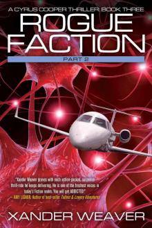 Rogue Faction Part 2: A Cyrus Cooper Thriller: Book Three