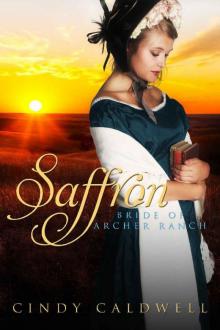 Saffron: A Sweet Western Historical Romance (Brides of Archer Ranch Book 1)