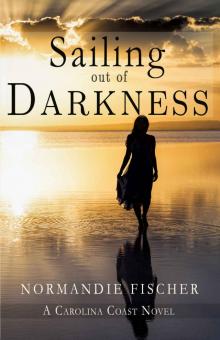 Sailing out of Darkness (Carolina Coast Book 4)