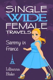 Sammy in France (Single Wide Female Travels #1)