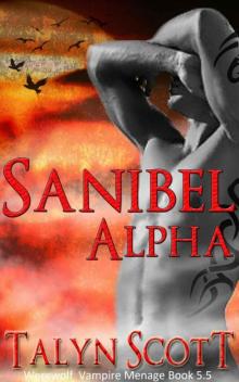 Sanibel Alpha Vampire Werewolf Menage (Fanged Romance Series Book 5.5)