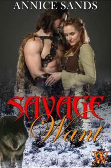 Savage Want (Wicked Wants, #3)