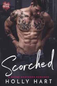 Scorched: A Dark Bad Boy Romance (Byrne Brothers Book 3)