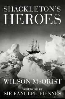 Shackleton's Heroes