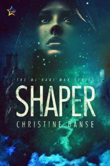 Shaper (The Mi'hani Wars Book 1)