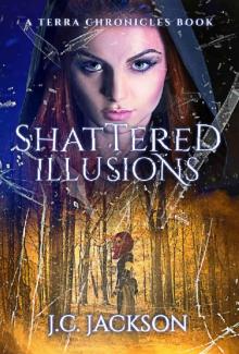 Shattered Illusions (Terra Chronicles Book 2)