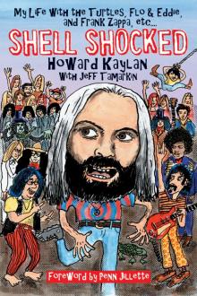 Shell Shocked: My Life with the Turtles, Flo and Eddie, and Frank Zappa, etc.