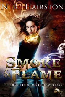 Smoke and Flame (Rise of the Dragons Trilogy Book 2)