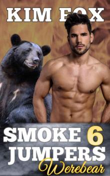 Smokejumpers Werebear 6: Quint and Lystra