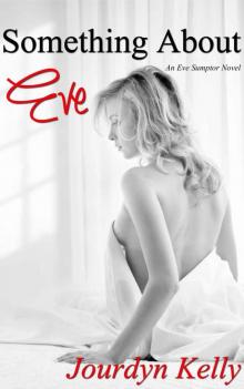 Something About Eve (An Eve Sumptor Book 1)