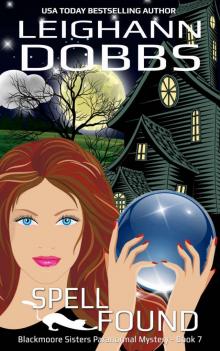 Spell Found (Blackmoore Sisters Cozy Mysteries Book 7)