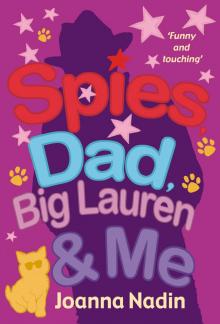 Spies, Dad, Big Lauren and Me