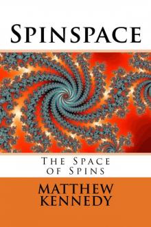 Spinspace: The Space of Spins (The Metaspace Chronicles Book 2)