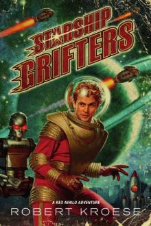 Starship Grifters (A Rex Nihilo Adventure)