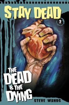 Stay Dead 2: The Dead and The Dying