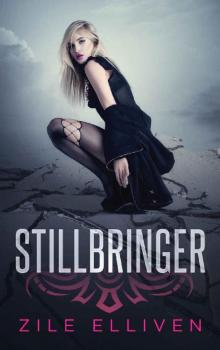 Stillbringer (Dreamwalker Chronicles Book 1)