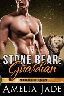 Stone Bear: Guardian (A BBW Paranormal Shape Shifter Romance) (Stone Bears Book 3)