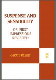 Suspense and Sensibility: Or, First Impressions Revisited