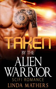 Taken by the Alien Warrior: Scifi Romance