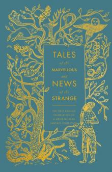 Tales of the Marvellous and News of the Strange (Hardcover Classics)