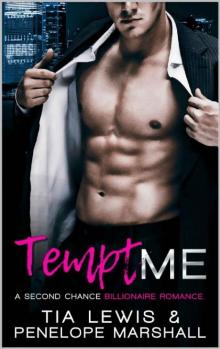 Tempt Me: A Second Chance Billionaire Romance (Me Series Book 2)