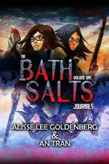 The Bath Salts Journals: Volume One