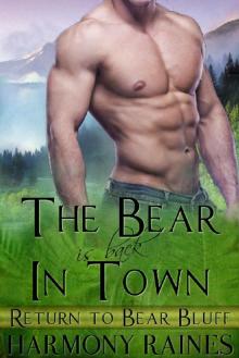 The Bear Is Back In Town: BBW Bear Shifter Paranormal Romance (Return To Bear Bluff Book 1)