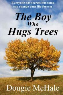 The Boy Who Hugs Trees