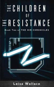 The Children of The Resistance (The Mir Chronicles Book 2)