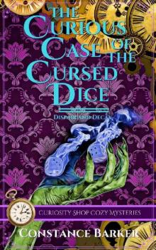 The Curious Case of the Cursed Dice (Curiosity Shop Cozy Mysteries Book 2)