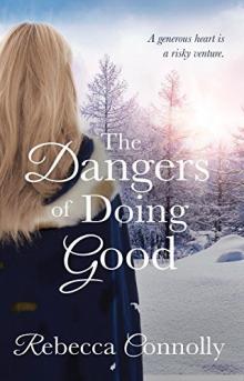 The Dangers of Doing Good (Arrangements, Book 4)