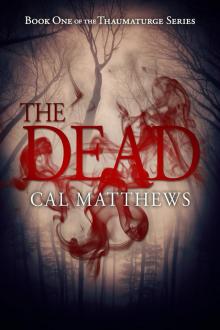 The Dead (The Thaumaturge Series Book 1)