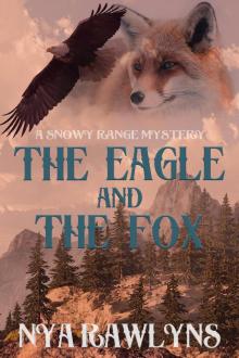 The Eagle and the Fox (A Snowy Range Mystery, #1)