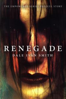 The Empowered Series (Prequel): Renegade