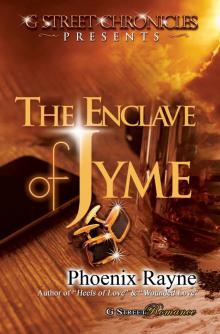 The Enclave of Jyme (G Street Chronicles Presents)