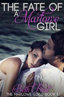 The Fate Of A Marlowe Girl (The Marlowe Girls)